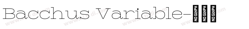 Bacchus Variable字体转换 Bacchus Variable字体转换